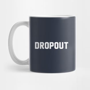 Dropout Mug